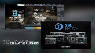 Mixing Toontrack Superior Drummer 3 with SSL Native Plug-ins | Sound Test | Develop Device