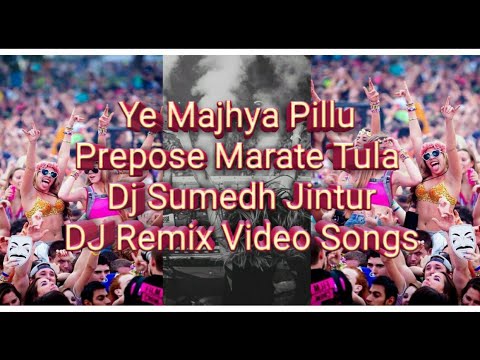 Ye Majhya Pillu Prepose Marate Tula__Dj Sumedh Jintur__#GautamBhamareStudio