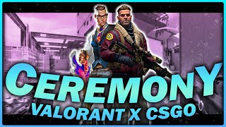 CEREMONY // VALORANT X CSGO Edit