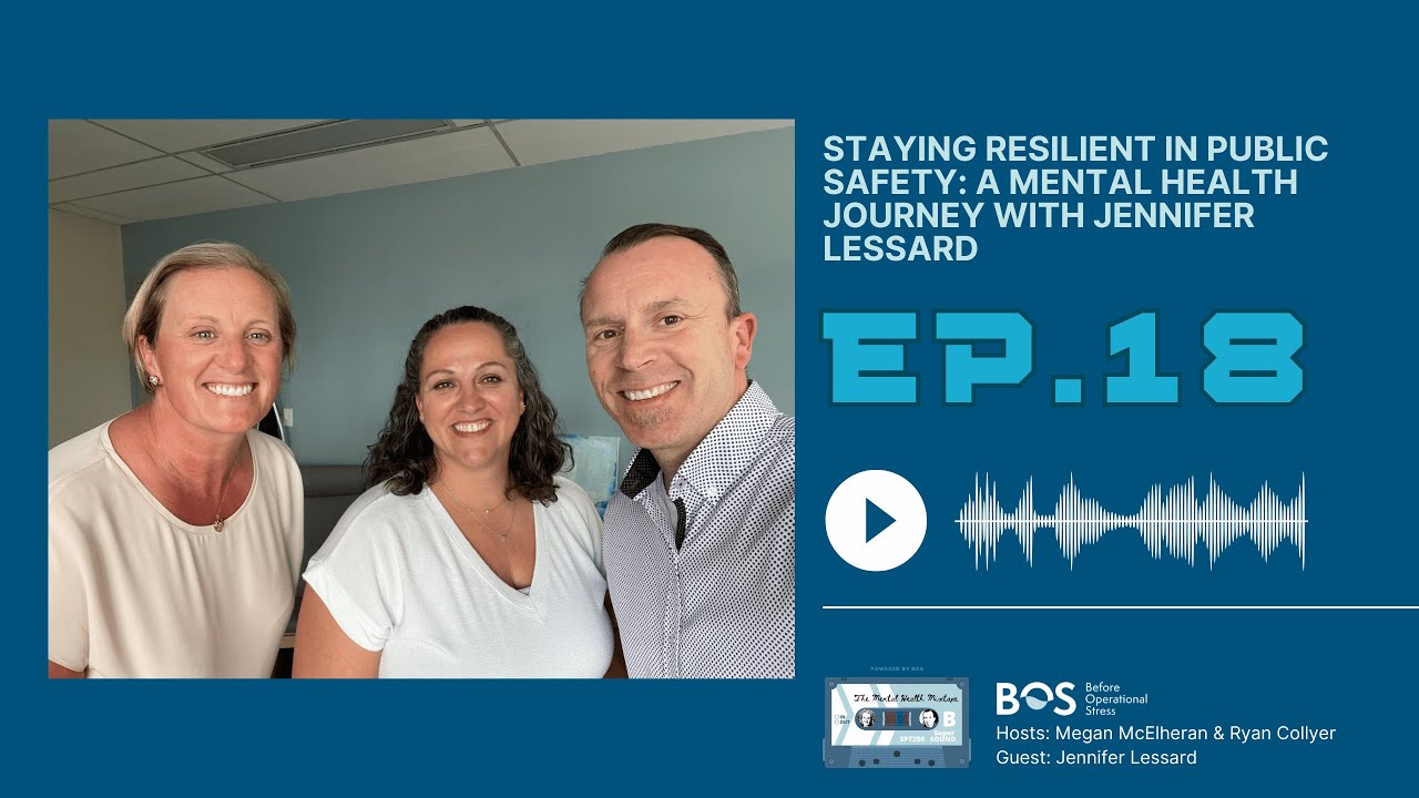 Jennifer Lessard Staying Resilient in Public Safety: A Mental Health Journey with ...