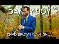 Danny boy londonderry air  chad brown with strings