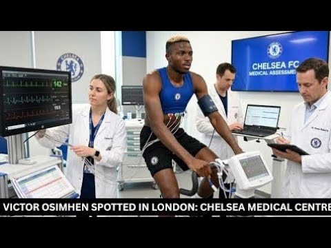 🚨 Victor Osimhen ARRIVES in London! Chelsea Medical Planned? Latest Transfer Update!