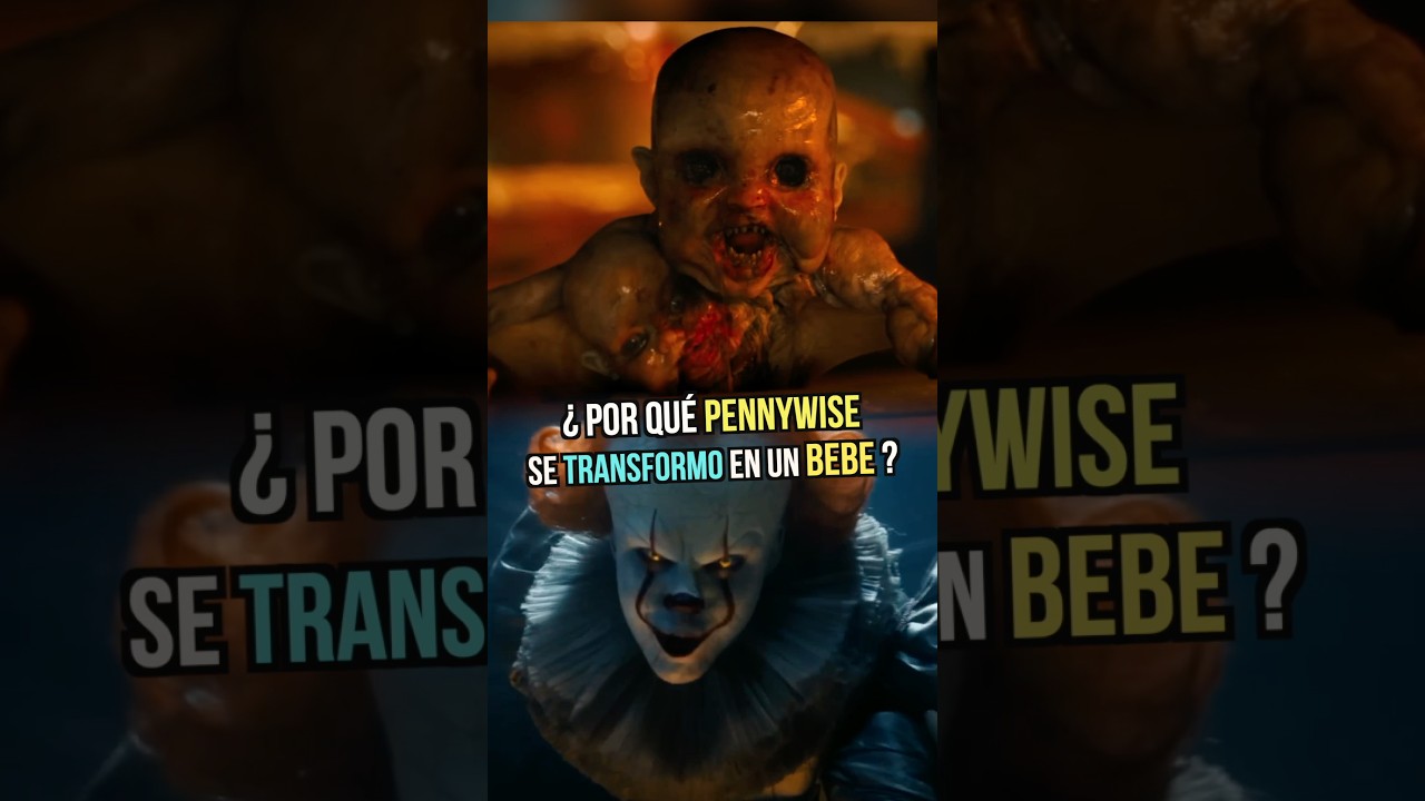 Por qué Pennywise se transformó en un Bebé en la serie de IT 