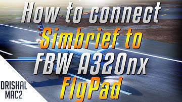 How to connect Simbrief to FBW A320NX Flypad| HD | 2021 | Drishal MAC2