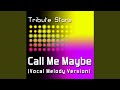 Carly Rae Jepsen Call Me Maybe Vocal Melody Version 