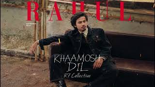 KHAAMOSH DIL | R7 Collective | Rahul_YT | official song