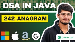 Anagram | LeetCode 242 | Top Interview Question | Java DSA | Geekster | Amazon Microsoft