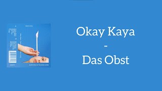 Watch Okay Kaya Das Obst video