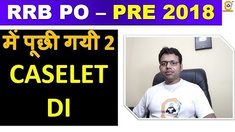 RRB PO PRE 2018 में पूछी गयी 2 CASELET DI (Ration , percentage Based)
