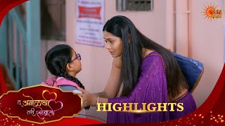 Tu Anolakhi Tari Sobati | तू अनोळखी तरी सोबती | Highlights |15 Oct 2026 | Sun Marathi