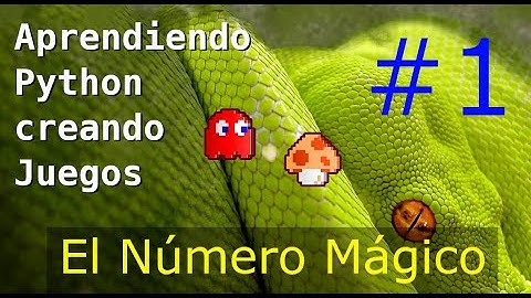 Aprendiendo #Python creando Juegos - Ep1 - El número mágico - Decisión