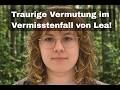 Im Fall der vermissten Lea Weidner äußerte die Polizei eine traurige Vermutung.