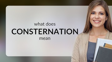 Consternation • CONSTERNATION meaning