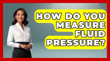 How Do You Measure Fluid Pressure? - Civil Engineering Explained