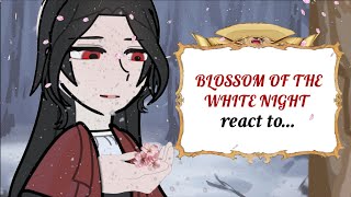 BLOSSOM OF THE WHITE NIGHT React to...|2x SPEED!|Part (1/...) 