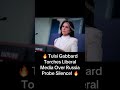 🔥 Tulsi Gabbard Torches Liberal Media Over Russia Probe Silence! 🔥