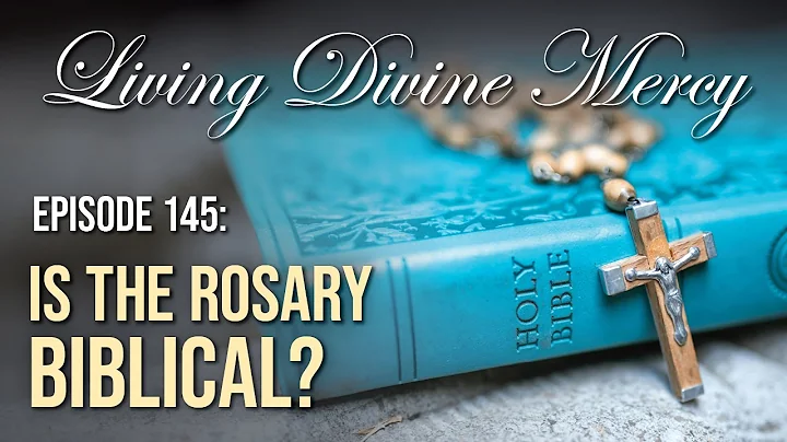 Is the Rosary Biblical? - Living Divine Mercy (EWTN) Ep. 145 with Fr. Chris Alar, MIC
