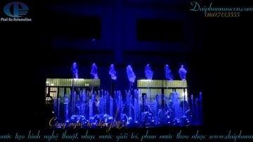 Sản xuất lắp đặt nhạc nước, đài phun nước