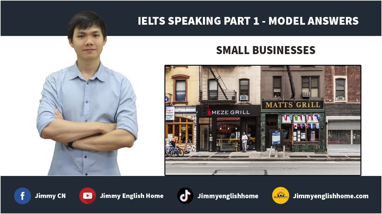 IELTS SPEAKING PART 1 MODEL ANSWERS - SMALL BUSINESSES