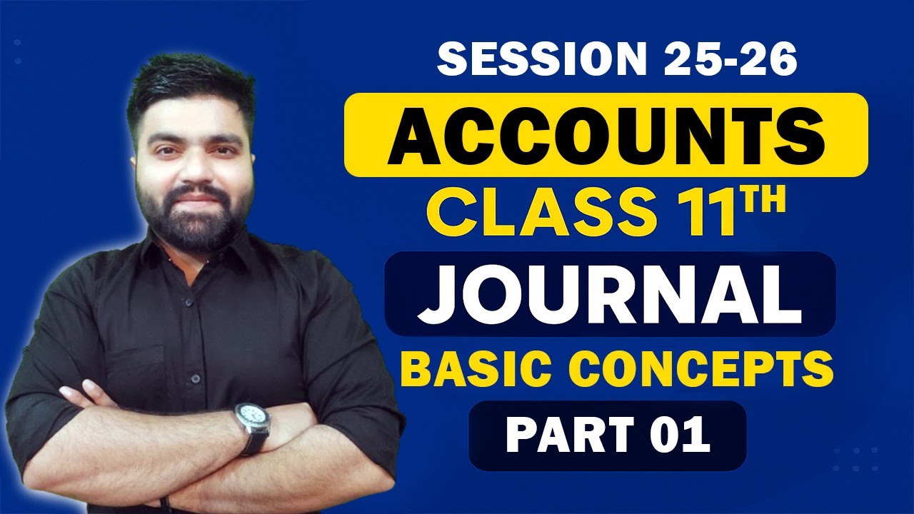 Journal Chapter Journal | Chapter 1 | Part 1 | Basic Concepts Explained | Accountancy ...