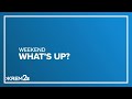 Weekend What S Up May 22 24 2026 