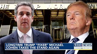 Latest on Michael Cohen returning to the stand to testify in Trump's Hush Money Trial