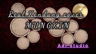 Real Kendang Cover M U N G K I N
