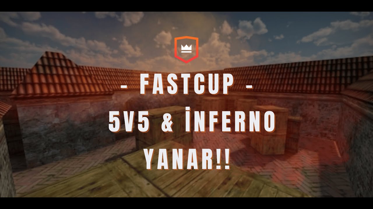 CS 1.6 FASTCUP 5V5 // Inferno’da Kıyamet! 🔥