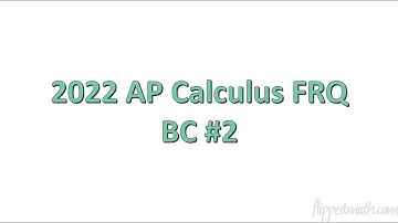 2022 AP Calculus BC FRQ #2