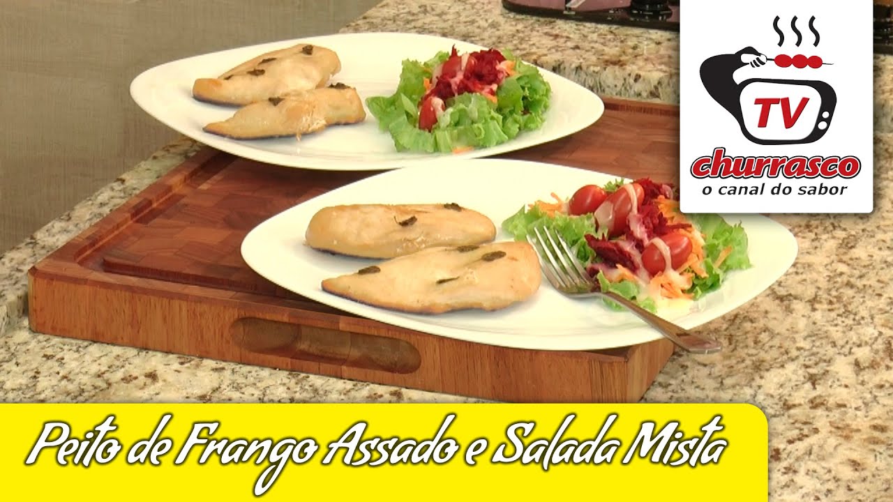 Receita de Peito de Frango Assado e Salada Mista - Tv Churrasco
