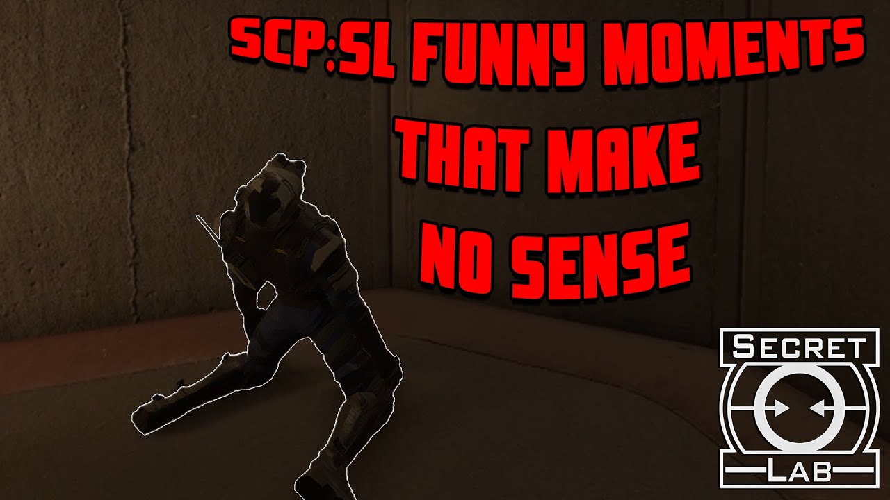 SCP:SL Funny Moments That Make NO SENSE