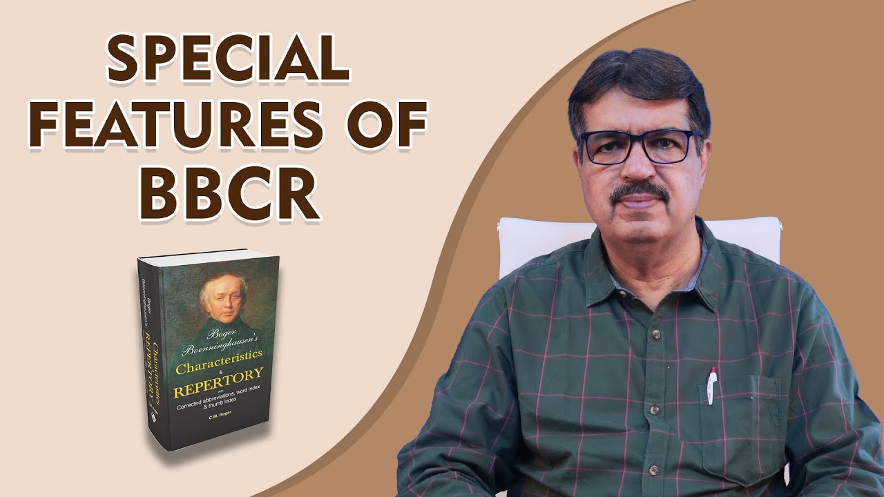 SPECIAL FEATURES OF BBCR (REPERTORY) | EXPLAINED BY DR. K. A. LONGANI (M.D) HOM | LONGANI CLINICS