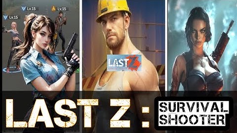 Last z: survival shooter gameplay full tutorial 