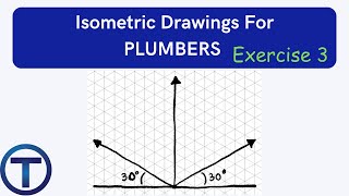 Isometric Drawings for Plumbers - Exercise 3