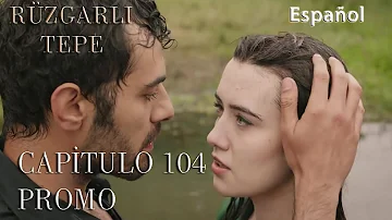 RÜZGARLI TEPE 104 - Que este día sea un hito para nosotros.