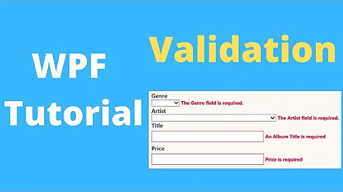 WPF-Validation : hướng dẫn sử dụng  Exception, IDataErrorInfo, ValidationRule, & Annotations