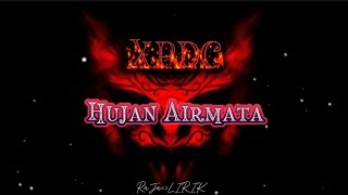 Xpdc - Hujan Airmata ( Lirik Video )