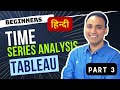 3 time series in tableau  data visualisation  tableau for beginners in  hindi  dataisgood