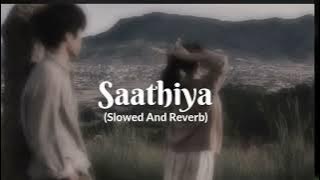 Saathiya I Slowed And Reverb I ShreyaGhoshal I Singham 1 A Use Headphones ForBetter Quality O