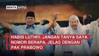 Habib Luthfi: Jangan Tanya Saya Nomor Berapa, Jelas dengan Pak Prabowo
