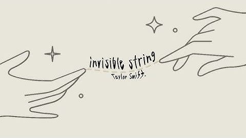 Taylor Swift - invisible string (Lyrics)