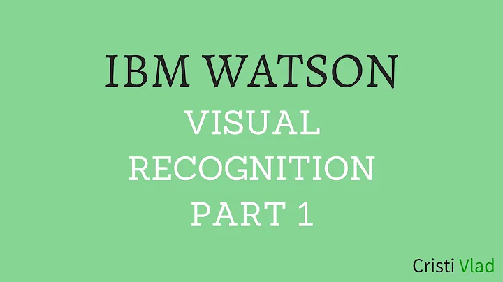 IBM Watson and Python for Visual Recognition - Part 1 - Image Classification