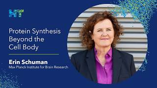 #MeetTheSpeaker - Protein Synthesis Beyond the Cell Body with Erin Schuman