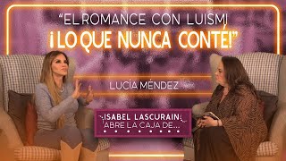 EL ROMANCE CON LUISMI ¡Lo que nunca conté! | Lucía Méndez