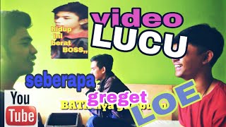 SEBERAPA GREGET LO|| VIDEO LUCU #VIRAL #VIDEOLUCU #SEBERAPAGREGETLO
