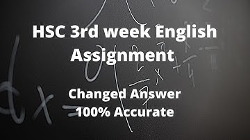HSC year English (New) Assignment Answer || HSC 2022 3rd week changed English assignment