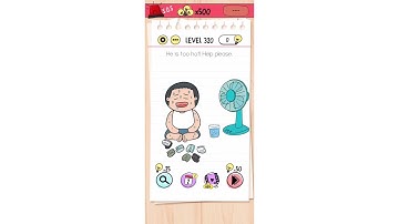 "He is too hot help please" Brain Test Level 320 Quick Guide