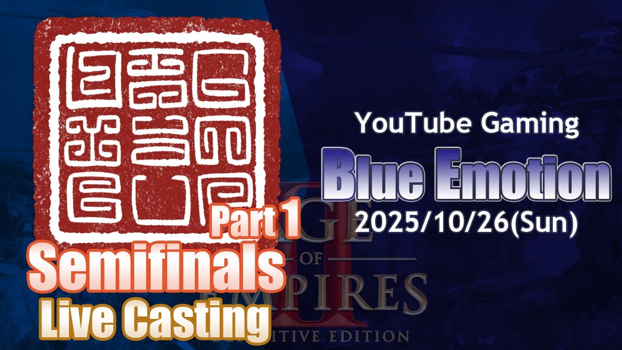 [AoE2]LingYuan Cup Main Event Final Day - Semifinals[Blue Emotion #25/10/26]
