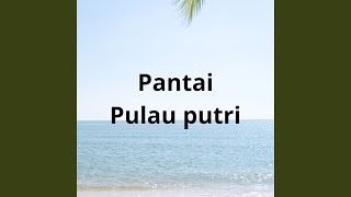 Pantai Pulau putri