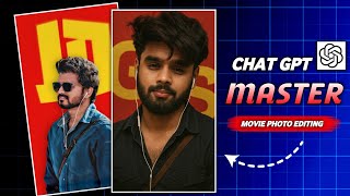ChatGPT Master Movie Photo Editing Prompt | Thalapathy Vijay Movie Poster Ai Editing | ChatGPT